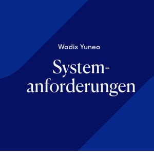 Wodis Yuneo Systemanforderungen