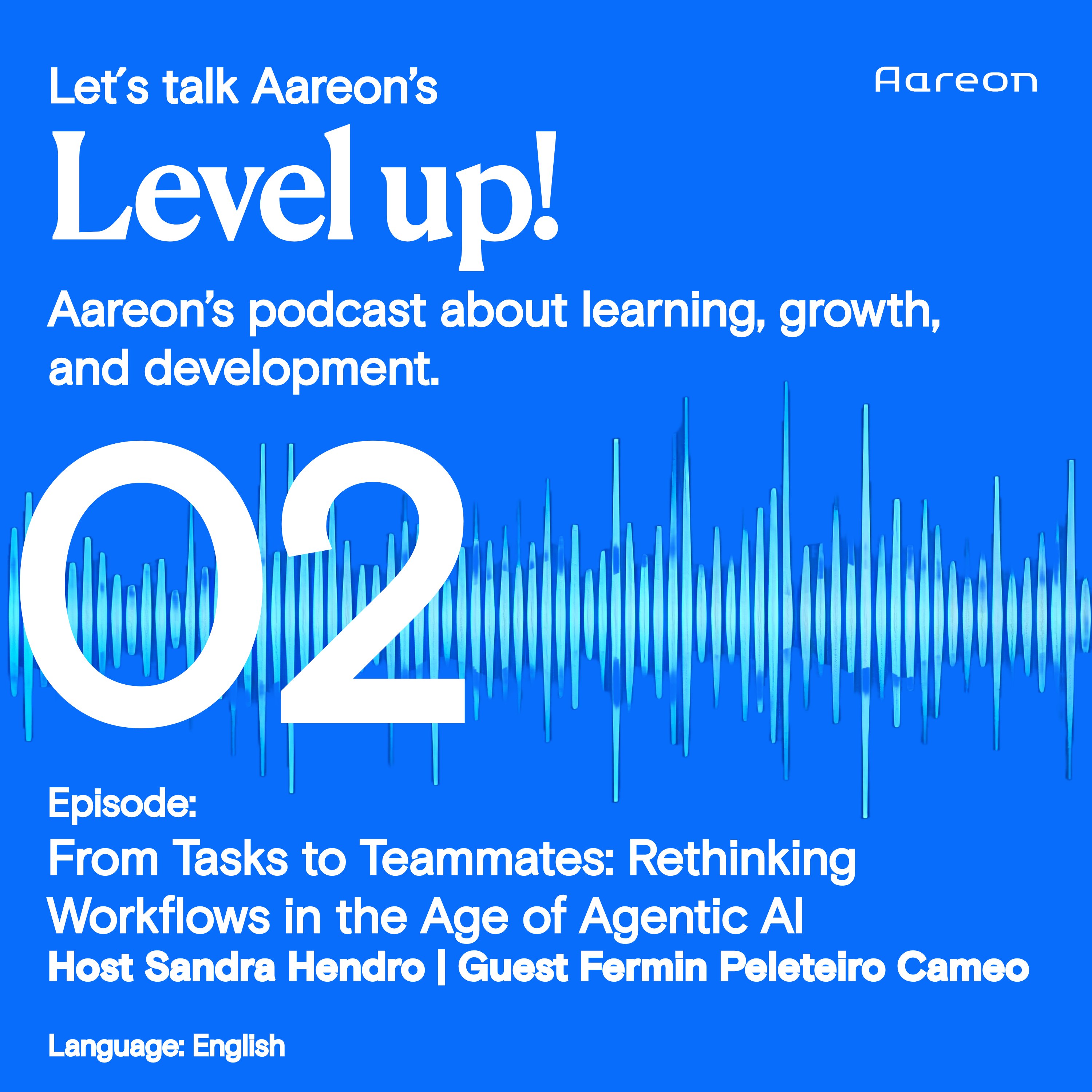 02 Level up: From Tasks to Teammates – How Agentic AI Is Transforming Work at Aareon